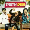 About Theth Desi Song